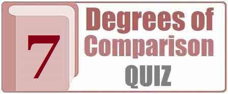 grammar-degrees of comparison quiz_7