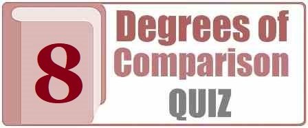grammar-degrees of comparison quiz_8