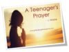 A TEENAGER'S PRAYER-POEM