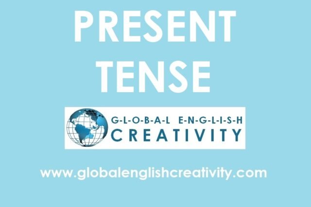 PRESENT TENSE-GLOBAL ENGLISH CREATIVITY