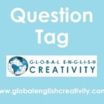 QUESTION TAG-GLOBAL ENGLISH CREATIVITY