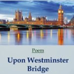 UPON_WESTMINSTER_BRIDGE_POEM_1