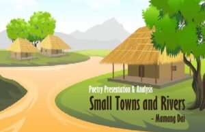 Poem 'Small Towns and Rivers' by Mamang Dai- Presentation & Analysis_2