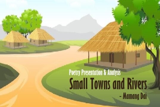 Poem 'Small Towns and Rivers' by Mamang Dai- Presentation & Analysis_2