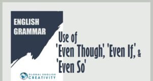 English Grammar- Use of Even Though, Even If, and Even So