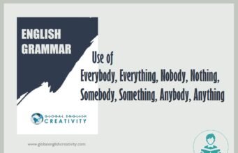 English Grammar- Use of Everybody, Everything, Nobody, Nothing, Somebody, Something, Anybody, Anything