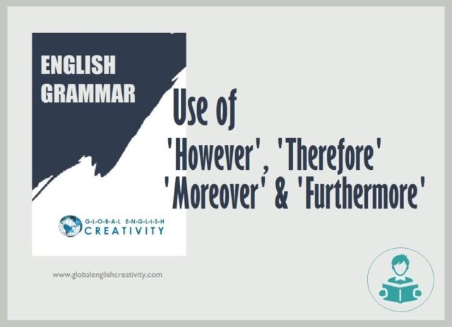 English Grammar- Use of 'However', 'Therefore' 'Moreover' and 'Furthermore'