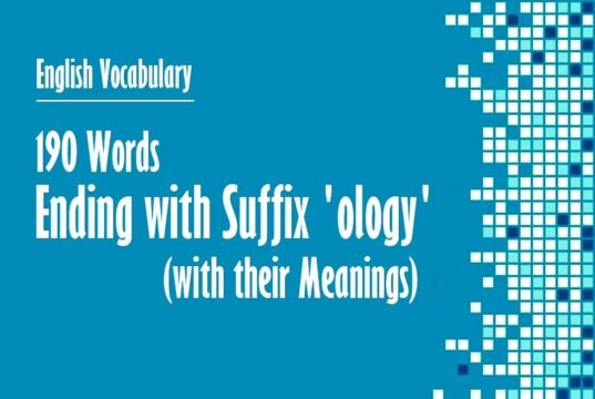 190 Words Ending with Suffix 'ology' with their Meanings