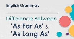 English Grammar-Difference Between As Far As and As Long As